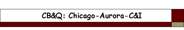 CB&Q: Chicago-Aurora-C&I