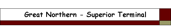Great Northern - Superior Terminal