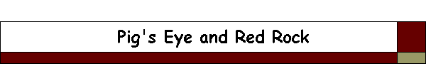 Pig's Eye and Red Rock