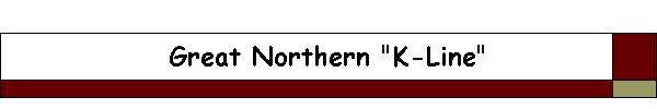 Great Northern "K-Line"